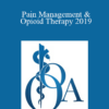 C. Scott Anthony - Pain Management & Opioid Therapy 2019: A Responsibility to Protect