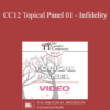 CC12 Topical Panel 01 - Infidelity: What is the Essence of the Crisis for the Couple? What are the Challenges for the Therapist? - Ellyn Bader