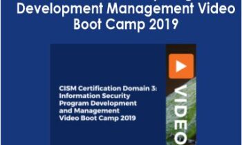 CISM Certification Domain 3: Information Security Program Development and Management Video Boot Camp 2019