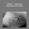 CPD - MS068 – Abdominal Radiology Mini Series