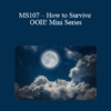 CPD - MS107 – How to Survive OOH! Mini Series