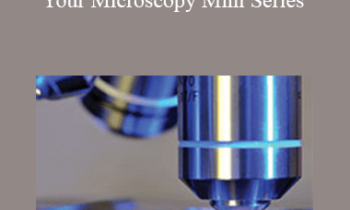CPD - MS109 – Making the Most of Your Microscopy Mini Series