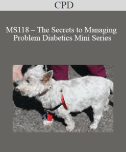 CPD - MS118 – The Secrets to Managing Problem Diabetics Mini Series