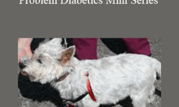 CPD - MS118 – The Secrets to Managing Problem Diabetics Mini Series