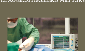 CPD - MS129 – Advanced Surgical Procedures for Advanced Practitioners Mini Series