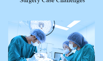 CPD - MS141 – More Soft Tissue Surgery Case Challenges For Advanced Practitioners Mini Series
