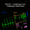 CPD - MS143 – Cardiology Case Challenges Mini-Series