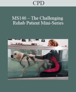 CPD - MS146 – The Challenging Rehab Patient Mini-Series
