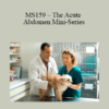 CPD - MS159 – The Acute Abdomen Mini-Series