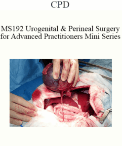 CPD - MS192 Urogenital and Perineal Surgery for Advanced Practitioners Mini Series (November 2018)