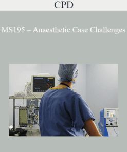 CPD - MS195 – Anaesthetic Case Challenges