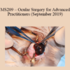 CPD - MS209 – Ocular Surgery for Advanced Practitioners (September 2019)