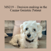 CPD - MS219 – Decision making in the Canine Geriatric Patient