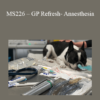 CPD - MS226 – GP Refresh- Anaesthesia