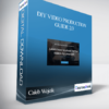 Caleb Wojcik – DIY Video Production Guide 2.0