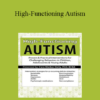 Cara Marker Daily - High-Functioning Autism: Proven & Practical Interventions for Challenging Behaviors in Children