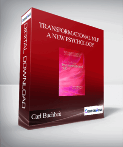 Carl Buchheit & Ellie Schamber - Transformational NLP - A New Psychology