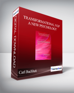 Carl Buchheit & Ellie Schamber - Transformational NLP - A New Psychology