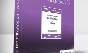 Carol Look - Approach to Healing Pain and Illness - EFT
