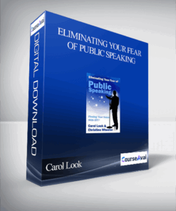 Carol Look - Eliminating Your Fear of Public Speaking