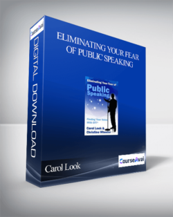 Carol Look - Eliminating Your Fear of Public Speaking