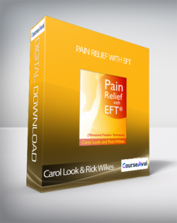 Carol Look & Rick Wilkes - Pain Relief with EFT