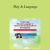 Carol Westby - Play & Language: The Roots of Literacy