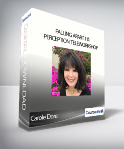 Carole Dore - Falling Apart II & Perception TeleWorkshop