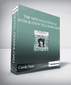 Carole Doré - The NEW Male Female Integration TeleWorkshop
