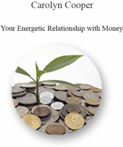 Carolyn Cooper - Your Energetic Relationship with Money
