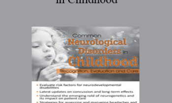 Carolyn Zook Lewis - Common Neurological Disorders in Childhood: Recognition
