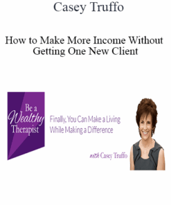 Casey Truffo - How to Make More Income Without Getting One New Client: The CEO Core Competencies