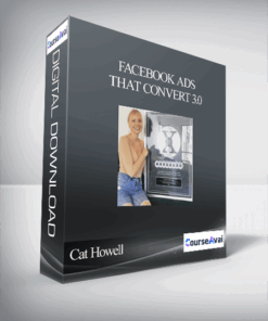 Cat Howell - Facebook Ads That Convert 3.0