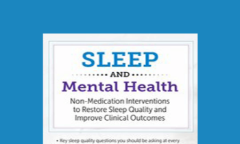 Catherine Darley - Sleep and Mental Health: Non-Medication Interventions to Restore Sleep Quality and Improve Clinical Outcomes