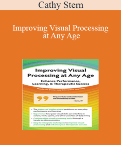 Cathy Stern - Improving Visual Processing at Any Age: Enhance Performance