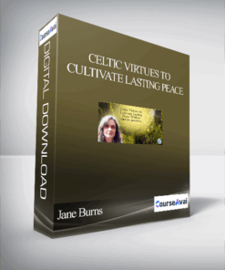 Celtic Virtues to Cultivate Lasting Peace Within With Jane Burns