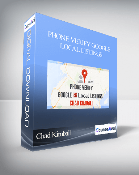 Chad Kimball - Phone Verify Google Local Listings