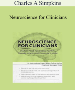 Charles A Simpkins - Neuroscience for Clinicians: Brain Change for Stress