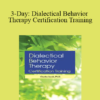 Charles Jacob - 3-Day: Dialectical Behavior Therapy Certification Training