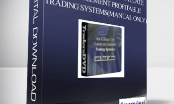 Charles LeBeau – How To Design. Test. Evaluate and Implement Profitable Trading Systems(Manual Only)