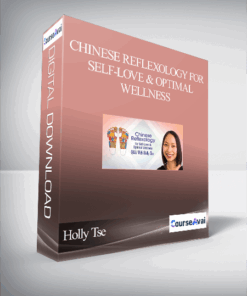 Chinese Reflexology for Self-Love & Optimal Wellness With Holly Tse