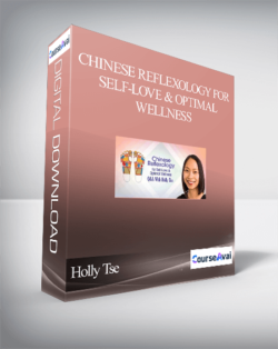 Chinese Reflexology for Self-Love & Optimal Wellness With Holly Tse