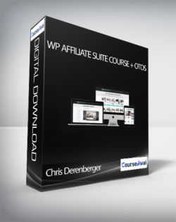 Chris Derenberger - WP Affiliate Suite Course + OTOs