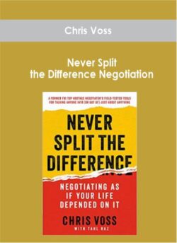 Chris Voss - Never Split the Difference Negotiation