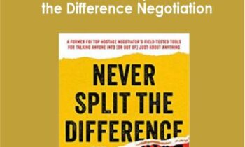 Chris Voss - Never Split the Difference Negotiation