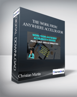 Christian Martin - The Work From Anywhere Accelerator