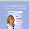 Christina Hall - The Paradoxical Nature of Change - Video Book