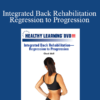 Chuck Wolf - IDEAFit - Integrated Back Rehabilitation—Regression to Progression