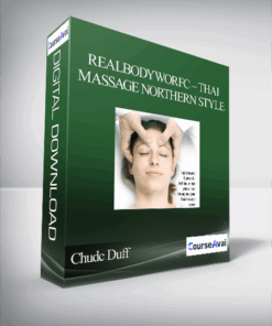 Chudc Duff – RealBodyWorfc – Thai Massage Northern Style