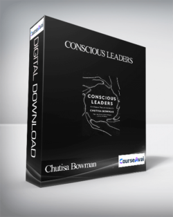 Chutisa Bowman - Conscious Leaders